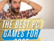 The Best PC Games for 2025